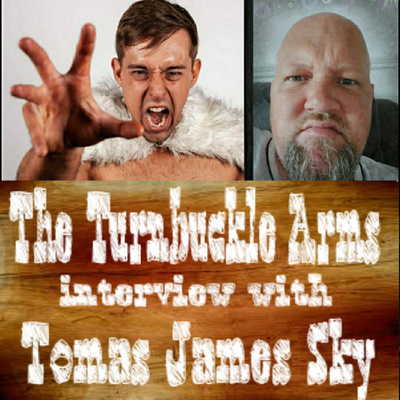 TJ Sky Interview - The Turnbuckle Arms Podcast (Bonus Episode)