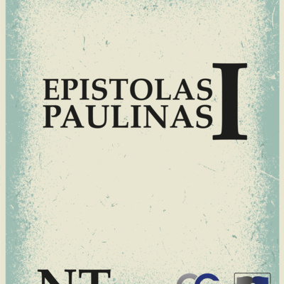 INTERPRETE-EPISTOLAS PAULINAS I-CONTINUACION PRIMERA DE TESALONICENSES 2:11-12-EPISODIO 8 episode artwork