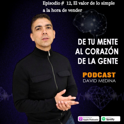 Episodio 12, El valor de lo simple a la hora de vender