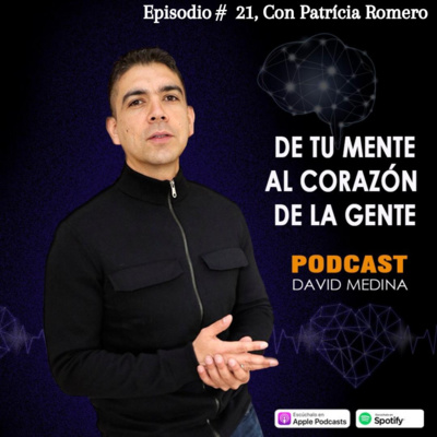 Episodio 21, Con Patty Romero ¨Como Funciona tu Cerebro a la hora de emprender