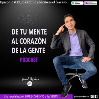 Episodio 27, El camino al éxito es el fracaso