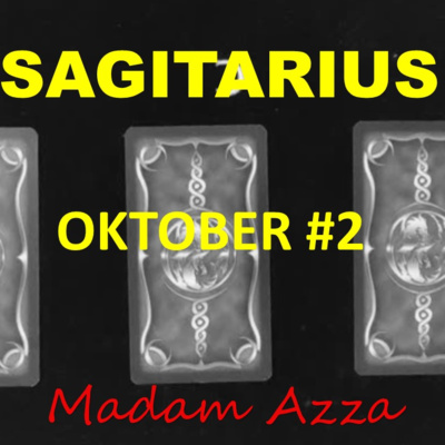 SAGITARIUS Oktober Minggu ke-2 2021