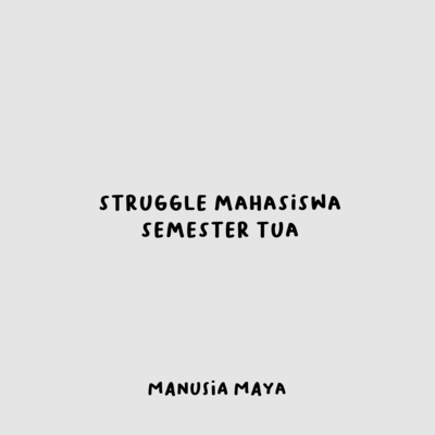 4. Kebimbangan Mahasiswa Semester Tua 4. Kebimbangan Mahasiswa Semester Tua