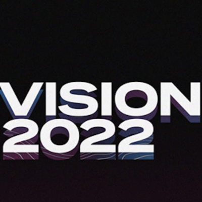Vision 2022 - A Look Back...Pressing Forward