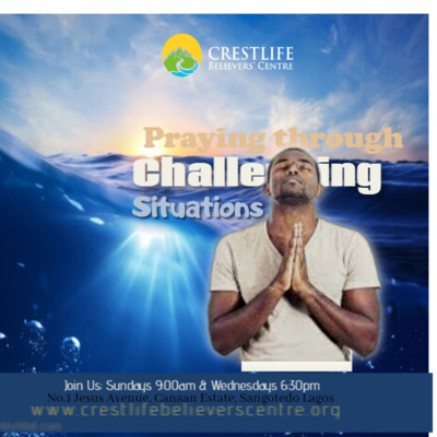 PRAYING THROUGH CHALLENGING SITUATIONS