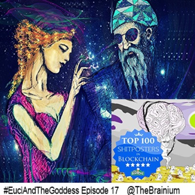 Euci And The Goddess - Ep17 - @TheBrainium #2