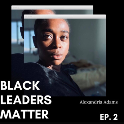 Alexandria Adams - Mental Health, Code-Switching, Power of Perspective