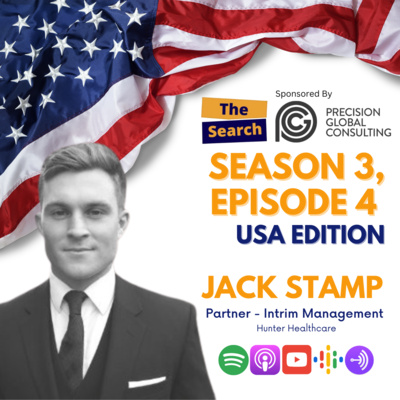 The Search - Season 3, Episode 4 with Jack Stamp - Partner, Interim Management at Hunter Healthcare