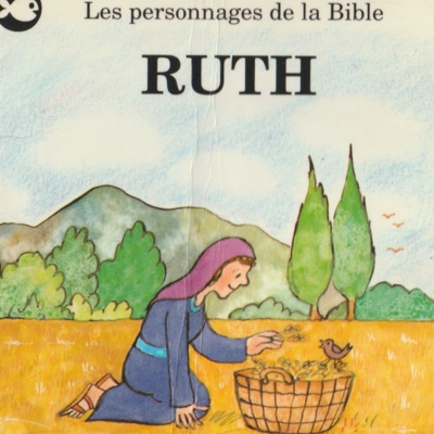 Ruth - Les personnages de la Bible