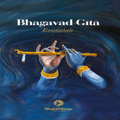 Bhagavad Gita Essenziale BHAKTI MARGA verso 1 episode artwork