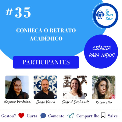 Episódio 35 'Ciência para todos' - Conheça o Retrato Acadêmico! 