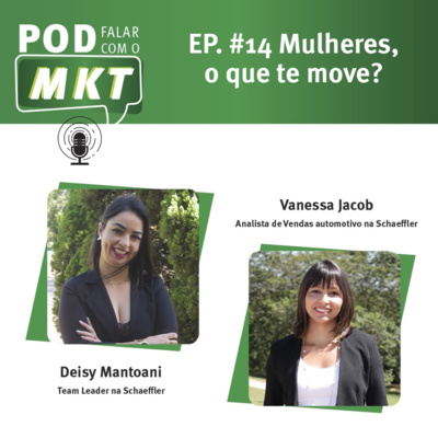 #14 - Mulheres - O que te move?