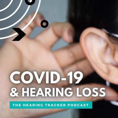 Hearing Loss and COVID-19