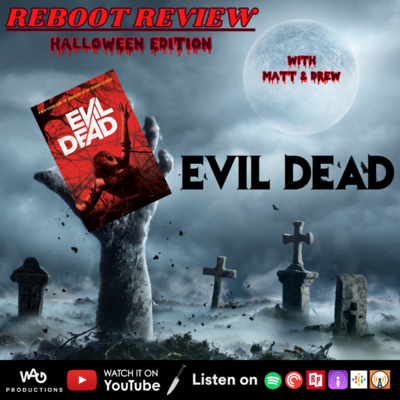 REBOOT REVIEW: Evil Dead (1981/2013)