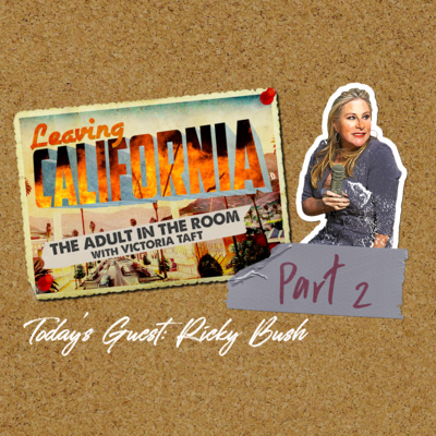 Leaving California, Part 2 with Ricky Bush