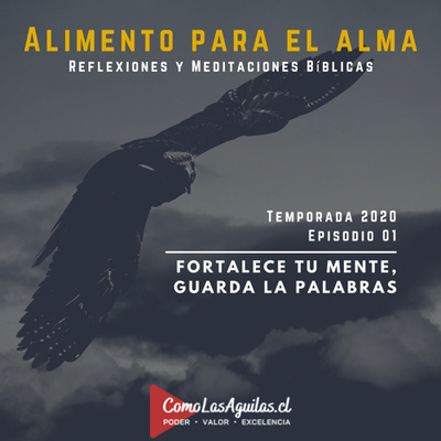 Fortalece tu mente, guarda la Palabra