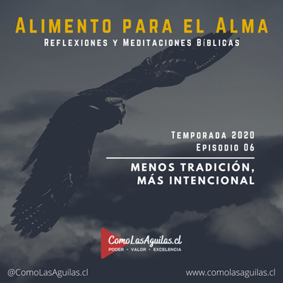 Menos tradición, más Intencional