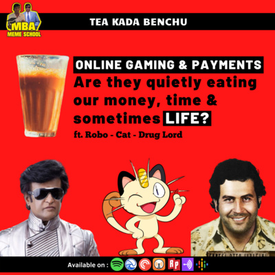 β C1E11 - Shocking facts of Online Gaming and Payments | Tea Kada Benchu