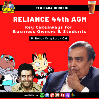 β C1E28 - 44th Reliance Annual General Meeting | Tea Kada Benchu