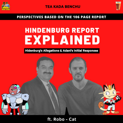 β C1E42 - The Hindenburg Report's allegations on Adani explained | Tea Kada Benchu