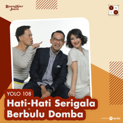 YOLO (YOur Life with Ours!) - 108 Hati-Hati Serigala Berbulu Domba! episode artwork