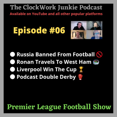 Football Podcast Ep6 - Russian Banned, Liverpool Win The Cup and loads more. episode artwork