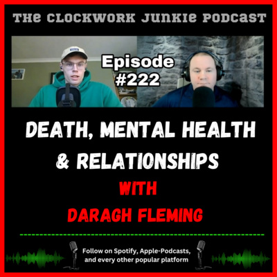 Death, Loneliness & Mental Health - Episode #222 with Daragh Fleming  episode artwork