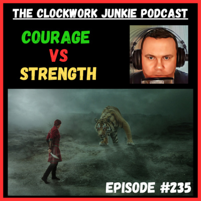 Rite Of Passage - Courage vs Strength Episode #235 Rite Of Passage - Courage vs Strength Episode #235