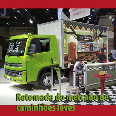 Retomada do mercado de caminhões leves - Volkswagen Caminhões 