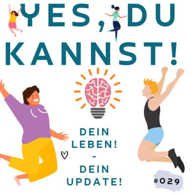 #029 - YES! DU. KANNST! - Dein Leben - dein Update! | Intw. Thimon von Berlepsch episode artwork