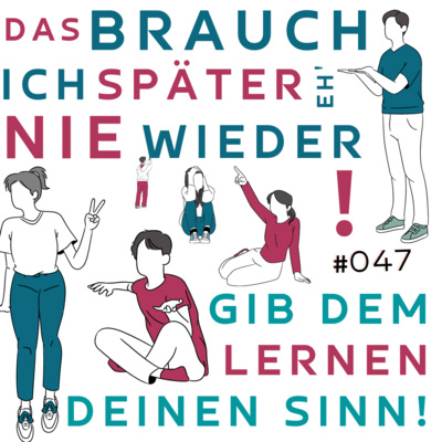 #047 - Das brauch ich später eh' NIE wieder!" - Gib dem Lernen einen Sinn - Intw. mit Caroline @learnlearning.withcaroline episode artwork