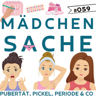 #059 - Mädchensache! Was du über Pubertät & Periode wissen solltest | Sina Oberle im Intw. episode artwork