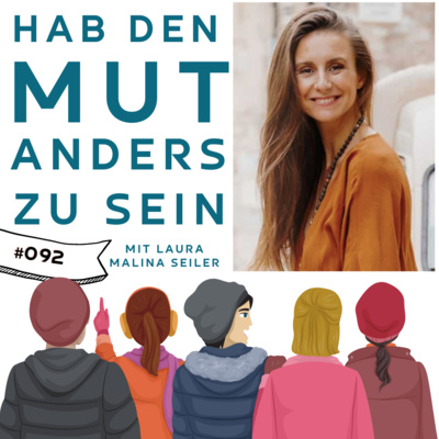 #092 - Hab den Mut, anders zu sein | Intw. Laura Malina Seiler episode artwork