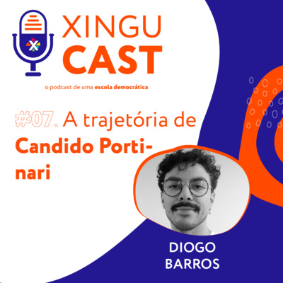 A trajetória de Candido Portinari - XinguCast #07