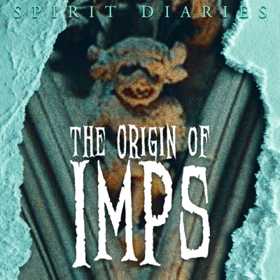 HISTORY: The Origin of Imps