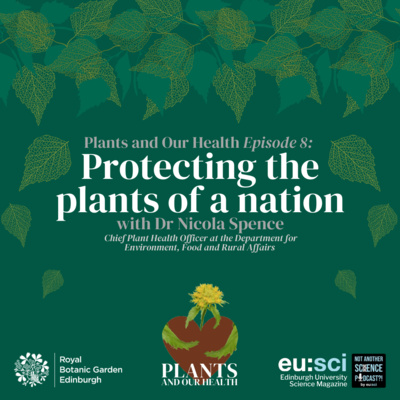 Protecting the plants of a nation, with Nicola Spence (Plants and Our Health #8)