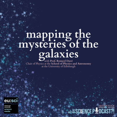 Mapping the Mysteries of the Galaxies, with Professor Romeel Davé