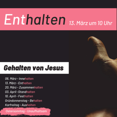 Gehalten von Jesus Teil 2: "EntHALTEN" (Annett Lüdecke)