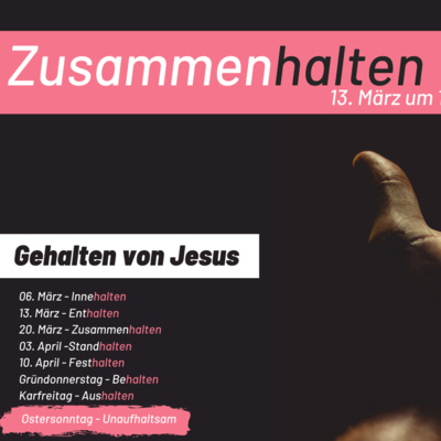 Gehalten von Jesus Teil 3: "ZusammenHALTEN" (Micha Steppan)