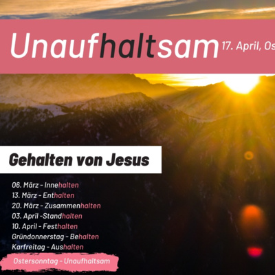 Gehalten von Jesus Teil 6: "UnaufHALTsam" (Micha Steppan)