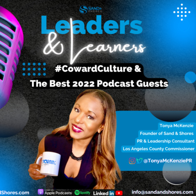 #CowardCulture & The Best 2022 Leaders & Learners Guests