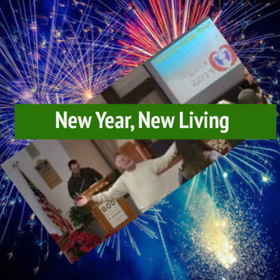 First Baptist Welcome 12-30-18 New Year New Living First Baptist Welcome 12-30-18 New Year New Living