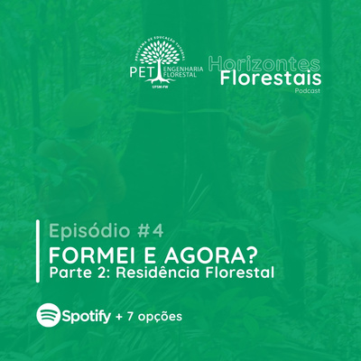 Episódio 4 - Residência Florestal. Formei e Agora? Parte 2. 