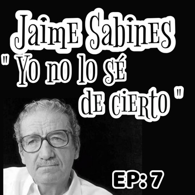 Ep 4 Despues De Todo Jaime Sabines By Libro Eterno A Podcast On Anchor anchor