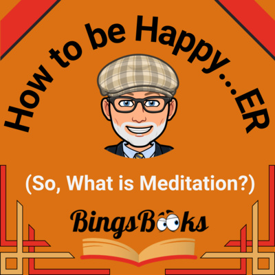 So, What is Meditation? So, What is Meditation?