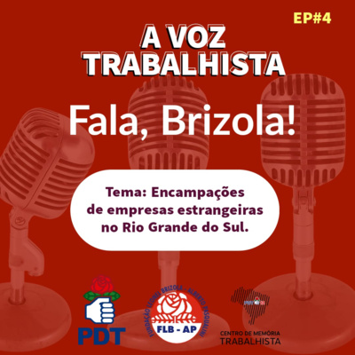 EP#13-Leonel Brizola sobre as encampações realizadas no Rio Grande do Sul.