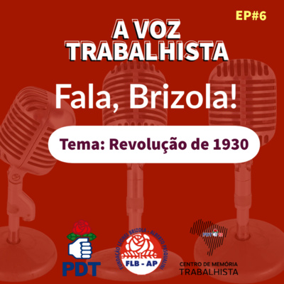 EP#17-Leonel Brizola e Revolução de 1930. 