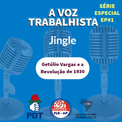 EP#19-Jingle sobre Getúlio Vargas e a Revolução de 1930