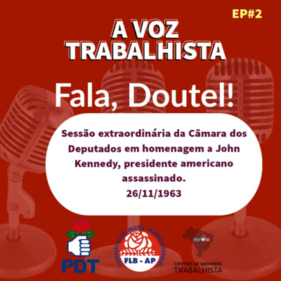 EP#32-Doutel de Andrade em homenagem póstuma a John Kennedy