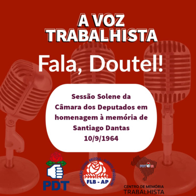 EP#68- Sessão Solene pelo falecimento de Francisco Clementino Santiago Dantas, na Câmara dos Deputados, em Brasília-DF.